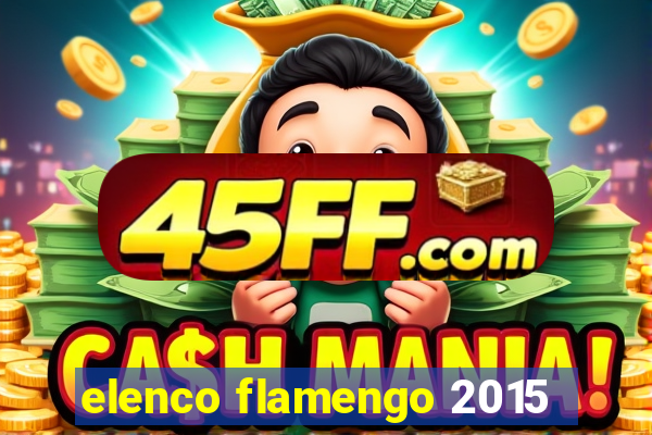 elenco flamengo 2015